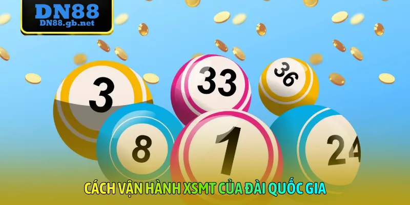Cách vận hành XSMT của đài quốc gia